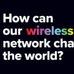 How are Wireless Networks Changing the World